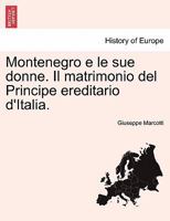 Montenegro e le sue donne. Il matrimonio del Principe ereditario d'Italia. 1241338108 Book Cover