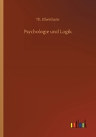 Psychologie und Logik 3752338997 Book Cover