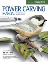 Power Carving Manual, Updated and Expanded Second Edition: Tools, Techniques, and 22 All-Time Favorite Projects 1565239032 Book Cover