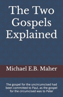 The Two Gospels Explained 1521230927 Book Cover