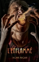 L'Enflammé (French Edition) 2322558842 Book Cover