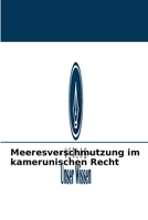 Meeresverschmutzung im kamerunischen Recht 6204091328 Book Cover