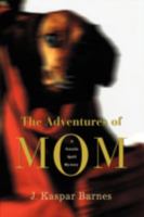 The Adventures of Mom: A Natalie Quill Mystery 0595472710 Book Cover