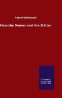 Klassische Dramen und ihre Stätten 1142534499 Book Cover