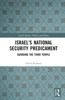 Israel's National Security Predicament: Guarding the Third Temple 103252572X Book Cover