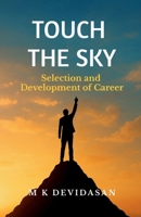 Touch the Sky: Selection and Development of Career B0FNRG49JT Book Cover