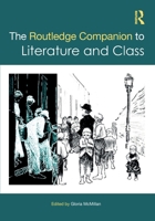 The Routledge Companion to Literature and Class 103204294X Book Cover