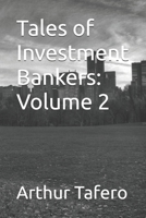 Tales of Investment Bankers: Volume 2 B0F8BKKPC3 Book Cover