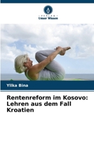 Rentenreform im Kosovo: Lehren aus dem Fall Kroatien (German Edition) 6630078624 Book Cover