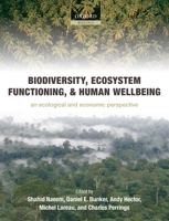 Biodiversity, Ecosystem Functioning, and Human Wellbeing: An Ecological and Economic Perspective 0199547963 Book Cover