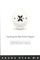 Virus X: Tracking the New Killer Plagues 0316763063 Book Cover