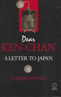 Dear Ken-Chan: A Letter to Japan (Global Oriental) 1860340091 Book Cover