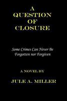 A Question of Closure 1453837884 Book Cover