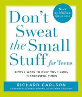 Don't Sweat The Small Stuff For Teens