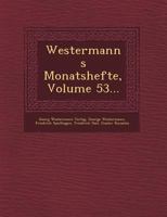 Westermanns Monatshefte, Volume 53... 1249688515 Book Cover