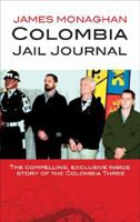 Colombia Jail Journal 0863223761 Book Cover
