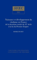 Naissance Et Developpement Du Vitalisme En France De La Deuxieme Moitie Du Dix-huitieme Siecle a La Fin Du Premier Empire (ST) 072940630X Book Cover