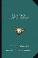 Tennyson: A Critical Study... 0548587485 Book Cover