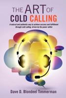 The Art of Cold Calling 1466450223 Book Cover