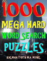 1000 Mega Hard Word Search Puzzles: Fun Way to Improve Your IQ 1981985727 Book Cover