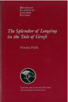 The Splendor of Longing in the Tale of Genji 0691014361 Book Cover