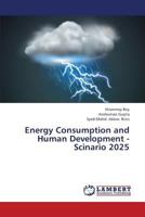 Energy Consumption and Human Development - Scinario 2025 3659378518 Book Cover