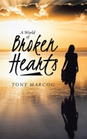 A World of Broken Hearts 1665581719 Book Cover
