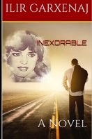 INEXORABLE: A Novel B096VHX694 Book Cover