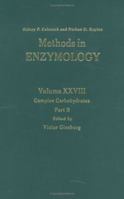 Methods in Enzymology, Volume 28: Complex Carbohydrates, Part B 0121818918 Book Cover