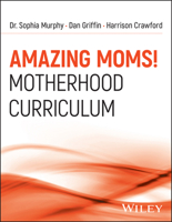 Amazing Moms!: Motherhood Cirriculum 139430434X Book Cover