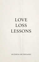 Love Loss Lessons 0692874216 Book Cover