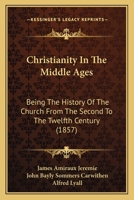 Christianity in the Middle Ages 1341979733 Book Cover