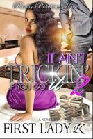 It Ain't Trickin' If You Got It 2 1522889078 Book Cover