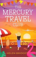 The Mercury Travel Club: A laugh-out-loud and utterly feel-good romance 1781897018 Book Cover