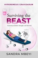 Hyperemesis Gravidarum: Surviving the Beast B0F8T52NP3 Book Cover