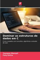 Dominar as estruturas de dados em C 6209375162 Book Cover