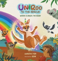 Uniroo to the Rescue: Where is Grizzy, the bear? 1764665813 Book Cover