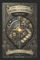 SURCANDO LO DESCONOCIDO (Spanish Edition) B0CNP87RN1 Book Cover