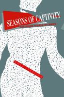 Seasons of Captivity: The Inner World of Pows 0814750796 Book Cover