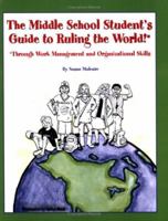 The Middle School Student's Guide to Ruling the World! 0978521005 Book Cover