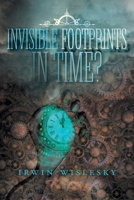 Invisible Footprints in Time? 1525561634 Book Cover