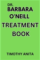 DR. BARBARA O'NEILL TREATMENT BOOK 7740351407 Book Cover