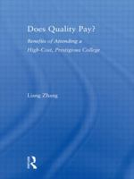 Does Quality Pay?: Benefits of Attending a High-Cost, Prestigious College 041597514X Book Cover