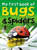 My First Book of Bugs & Spiders 1846968062 Book Cover