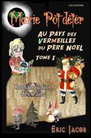 Marie Potdeter au pays des vermeilles du père noël 179097285X Book Cover