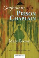 Confessions of a Prison Chaplain 1909976040 Book Cover