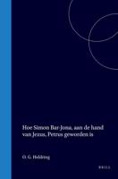 Hoe Simon Bar-Jona, aan de hand van Jezus, Petrus geworden is (Dutch Edition) 9004577726 Book Cover