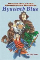 Chronicles of the Clandestine Knights: Hyacinth Blue (Chronicles of the Clandestine Knights, 1) 0970892233 Book Cover