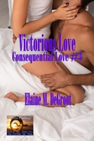 Victorious Love: Consequential Love #3 B0BMDHS6SR Book Cover