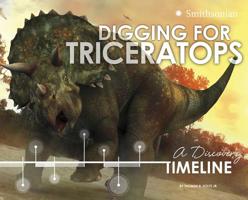 Digging for Triceratops: A Discovery Timeline 1491421266 Book Cover